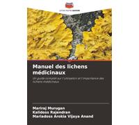 Manuel des lichens médicinaux: Un guide complet sur l'utilisation et l'importance des lichens médicinaux