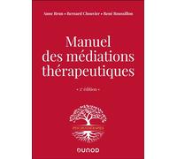 Manuel des médiations thérapeutiques 2nde édition - Anne Brun - Dunod - Poche - Essai
