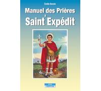 Émilie Bonvin – Manuel des Prières à Saint Expédit – Guide – Broché