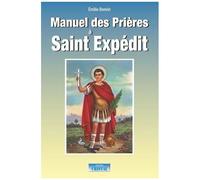 Émilie Bonvin – Manuel des Prières à Saint Expédit – Guide – Broché