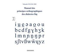 Manuel des principes orthographiques des parlers du fàn - Yolande Nzang Bie - Complicites Eds - broché - Méthode de langue