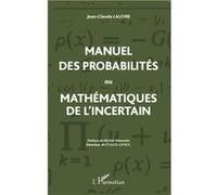 Jean-Claude Laloire – Manuel des probabilités ou Mathématiques de l'incertain – Broché