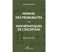 Manuel des probabilités ou Mathématiques de l'incertain - Jean-Claude Laloire - L'harmattan - broché - Essai