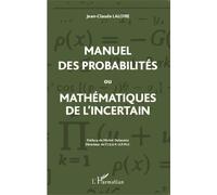 Manuel Des Probabilités Ou Mathématiques De L'incertain - Statistique Descriptive, Calcul Des Probabilités