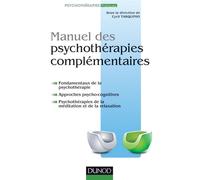 Manuel des psychothérapies complémentaires - Cyril Tarquinio - Dunod - broché - Scolaire / Universitaire