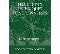 MANUEL DES TECHNIQUES FONCTIONNELLES: NEO-FONCTIONNALISME