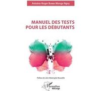 Manuel des tests pour les débutants Antoine-Roger Bumba Monga Ngoy (Auteur)