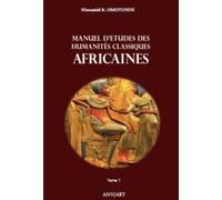 Manuel d'études des Humanités Classiques Africaines tome 1
