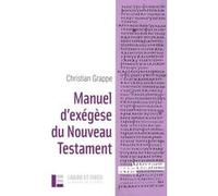 Manuel d'exégèse du Nouveau Testament Christian Grappe (Auteur)