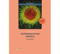 Manuel d'expérimentation animale - La pratique (Tome 2): Travailler avec les ruminants, les primates non humains, les porcs, les espèces aquacoles vertébrées, les céphalopodes