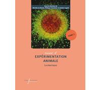 Manuel d'expérimentation animale - La pratique (Tome 2): Travailler avec les ruminants, les primates non humains, les porcs, les espèces aquacoles vertébrées, les céphalopodes