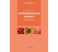 Manuel d'expérimentation animale: Principes généraux
