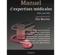 Manuel d'expertises médicales _ Mises à jour 2026 Eric Baccino (Auteur)