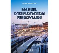 Manuel d'exploitation ferroviaire - 2e éd. - Certifications professionnelles, formation continue et: Certifications professionnelles - Formation continue IUT - Écoles d'ingénieurs
