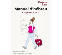 Manuel d'hébreu moderne Oulpan Lavi: Chapitres 6 & 7