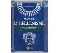 Manuel D'hellénisme - La Pratique Contemporaine Du Polythéisme Grec
