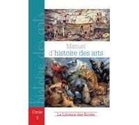 Manuel D'histoire Des Arts - Cycle 3