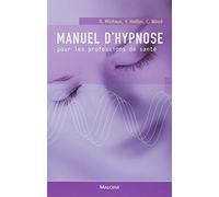 MANUEL D'HYPNOSE POUR LES PROFESSIONS DE SANTE