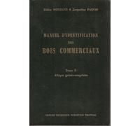 Manuel D'identification Des Bois Commerciaux Tome 2 : Afrique Guineo-Congolaise