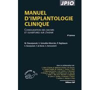 Manuel d'implantologie clinique: Consolidation des savoirs et ouvertures sur l'avenir