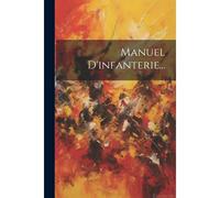 Manuel D'infanterie...