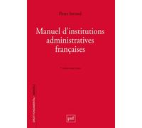 Manuel d'institutions administratives françaises - Pierre Serrand - Puf - broché - Scolaire / Universitaire