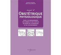 Manuel d'obstétrique physiologique Jacqueline Lavillonnière (Auteur), Maï Le Du (Auteur)