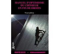 Manuel d'optimisme du chômeur en fin de droits