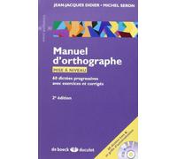 MANUEL D'ORTHOGRAPHE + CDR - 60 DICTEES: PROGRESSIVES AVEC EXERCICES ET CORRIGE