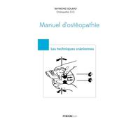 MANUEL D'OSTÉOPATHIE- Les techniques crâniennes: LES TECHNIQUES CRANIENNES