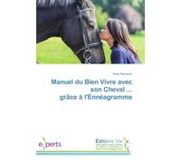 Manuel du Bien Vivre avec son Cheval ... grâce à l'Ennéagramme - Dora Pannozzo - Vie Editions - broché - Guide