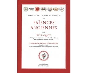 Manuel du collectionneur de faïences anciennes: Cinquante-six sujets en couleur