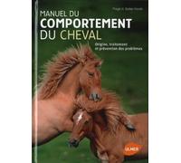 Manuel du comportement du cheval. Origine, traitement et prévention des problèmes