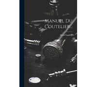 Manuel Du Coutelier...