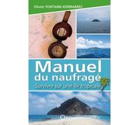 Manuel du naufragé : Survivre sur une île tropicale