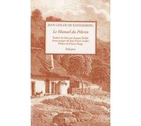 Manuel du pelerin - DE KAYSE GEILER - Arfuyen - broché - Essai