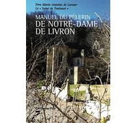 Manuel du Pèlerin de Notre-Dame de Livron