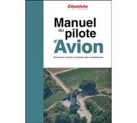 Manuel du pilote d'avion - 21e édition - PPL et LAPL Collectif Manuel Avion (Auteur)