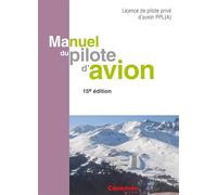 Manuel du pilote d'avion: Licence de pilote privé d'avion PPL(A)
