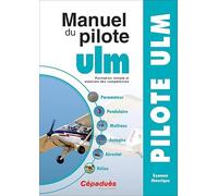 Manuel du Pilote ULM - 15e édition - Formation initiale et maintien des compétences