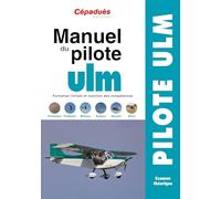 Manuel du Pilote ULM - 16e édition - Formation initiale et maintien des compétences
