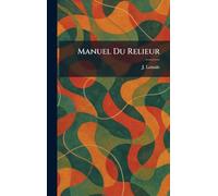Manuel Du Relieur