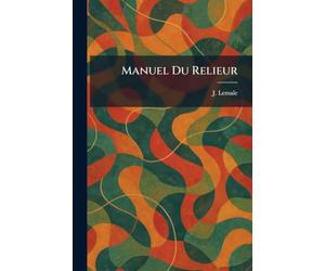Manuel Du Relieur