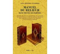 Manuel Du Relieur Dans Toutes Ses Parties