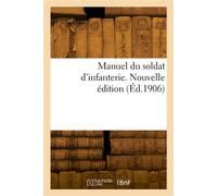 Manuel du soldat d'infanterie. Nouvelle édition - Collectif - Hachette Bnf - broché - Livre