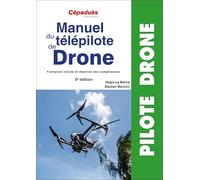 Manuel du télépilote de drone: Formation initiale et maintien des compétences
