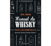 Dave Broom – Manuel du whisky – Tous les cocktails – Relié