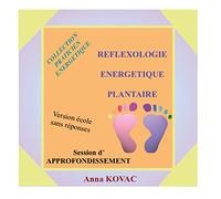 Manuel Ecole Reflexologie Energetique Plantaire Approfondissement
