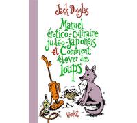 Manuel érotico-culinaire judéo-japonais et Comment élever de - Jack Douglas - Wombat - broché - Roman