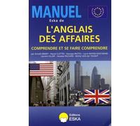 Manuel Eska de l'anglais des affaires – Comprendre et se faire comprendre – Broché